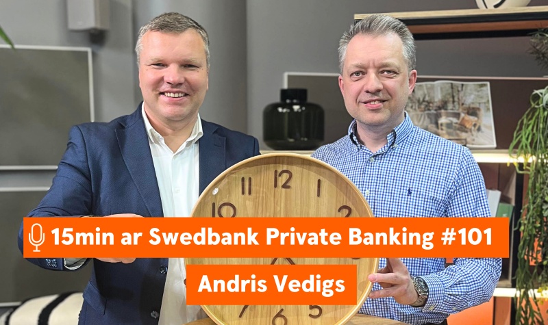 15min ar Swedbank Private Banking  |101| Vai luksusa rokas pulksteņi ir investīcija?| 26.04.2024.