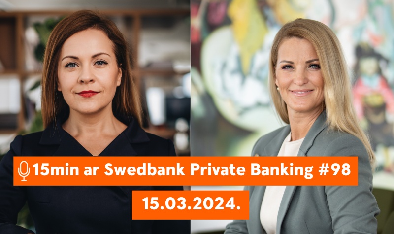 15min ar Swedbank Private Banking |98| Kā palielināt nodokļu atmaksu, veidojot ilgtermiņa uzkrājumus?| 15.03.2024.